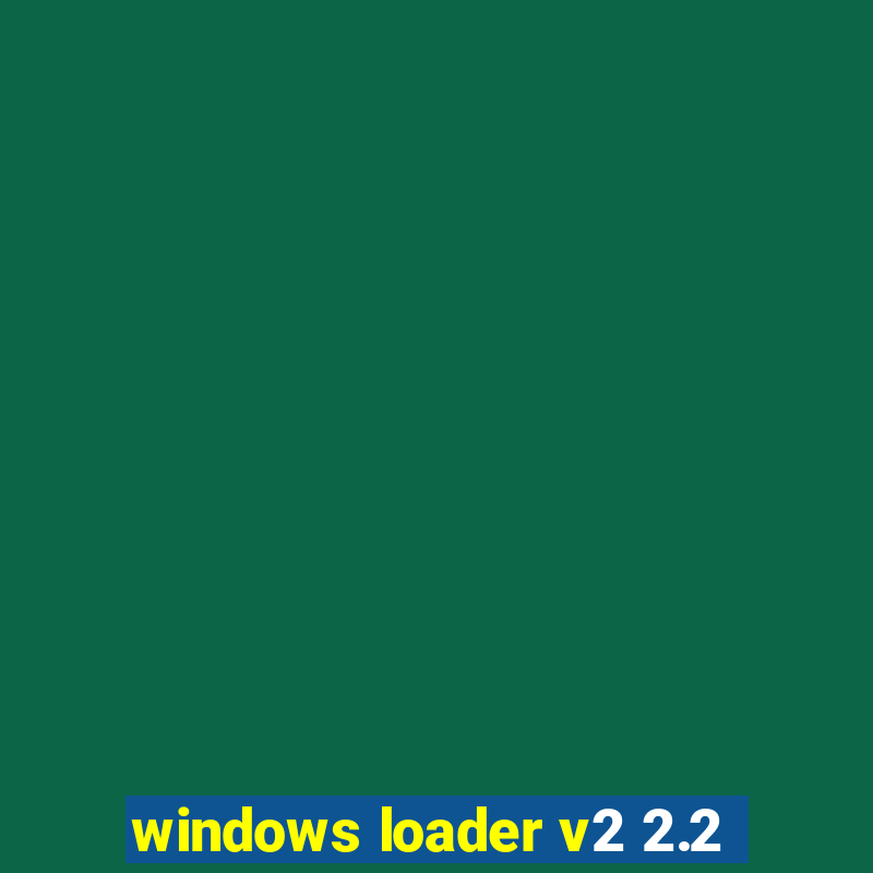 windows loader v2 2.2